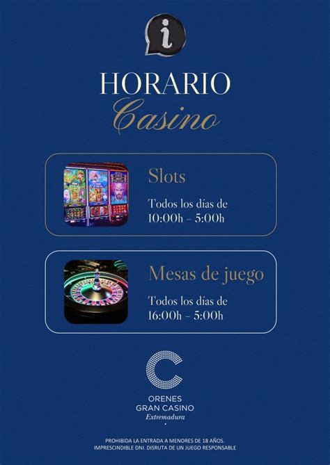 HORARIO Orenes Gran Casino Extremadura.